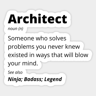 Architect - Ninja, Badass, Legend Sticker